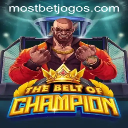 TheBeltOfChampion: Unveiling the Thrills of the Mostbet Themed Adventure